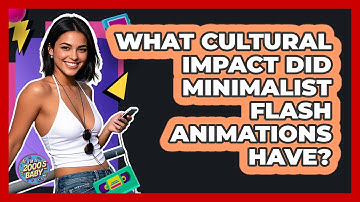 What Cultural Impact Did Minimalist Flash Animations Have? - I