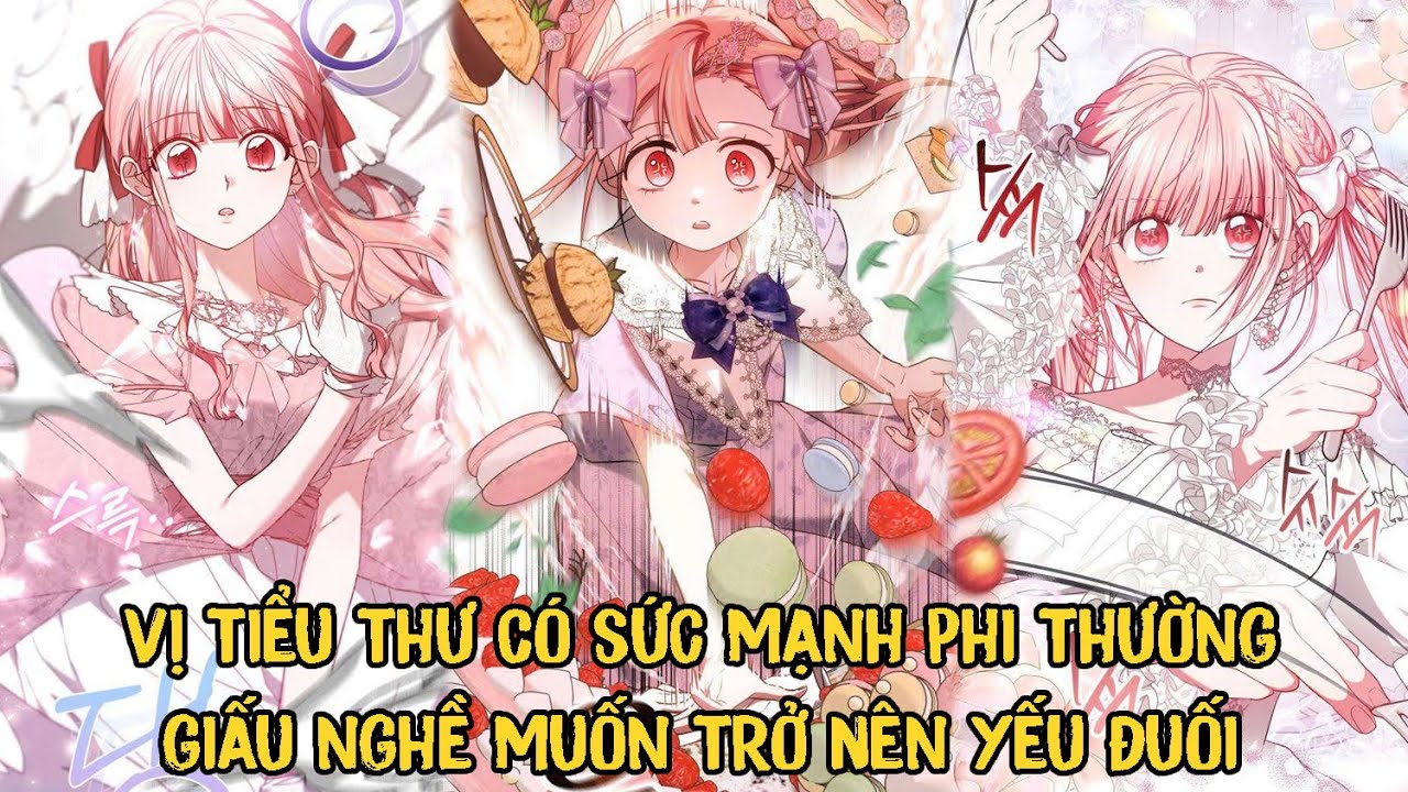 Vị Tiểu Thư Có Sức Mạnh Phi Thường Giấu Nghề Muốn Trở Nên Yếu Đuối | Phần 1 | pH Review Truyện Tranh
