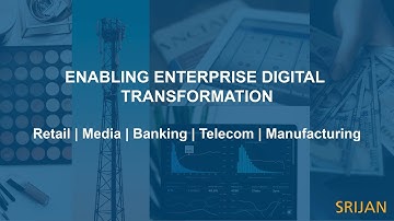 Driving Enterprise Digital Transformation - Technology Solutions by Srijan