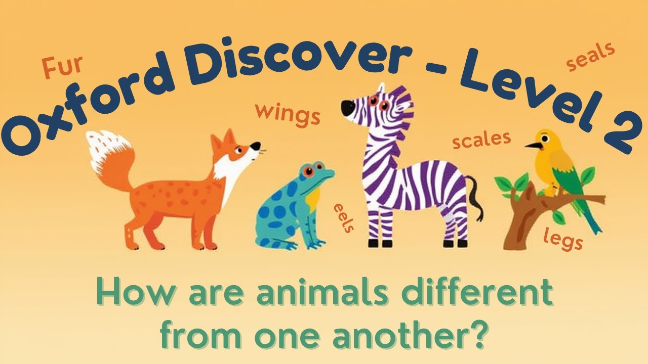 Oxford Discover - Level 2 - How are animals different from one another ...