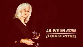 La vie en rose - Louise Pitre [FR-PT]