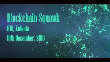 Blockchain Squawk Kolkata | Jaspreet Bindra | Jorg Molt | JB Ram | NMCCX | HHI | Cryptocurrency