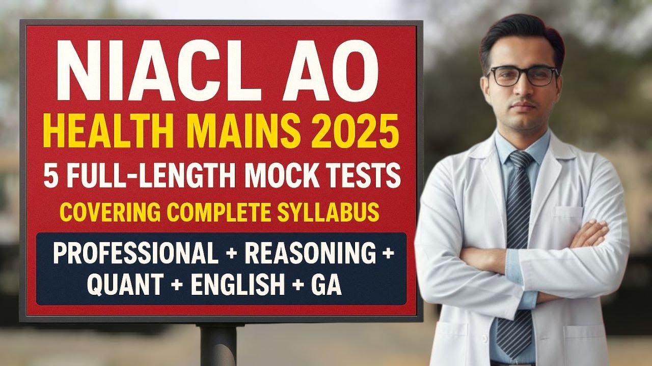 NIACL AO Health Mains 2025 – Full-Length Mock Tests Covering Complete Syllabus