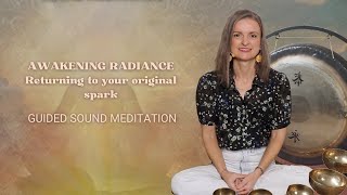 AWAKENING RADIANCE - Returning to your original spark