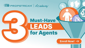 3 Must-Have Leads for Agents | PropStream Academy