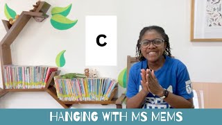 Learning games with Letter &#39;c&#39; /  Songs   / Hanging with Ms Mems for (3-7yr olds)