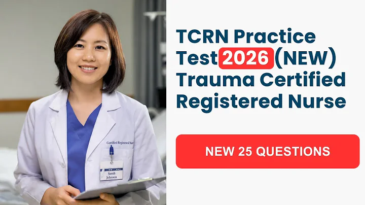 TCRN Practice Test 2026 (NEW) Trauma Certified Registered Nurse 25 Questions and Answers