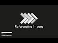 Referencing images