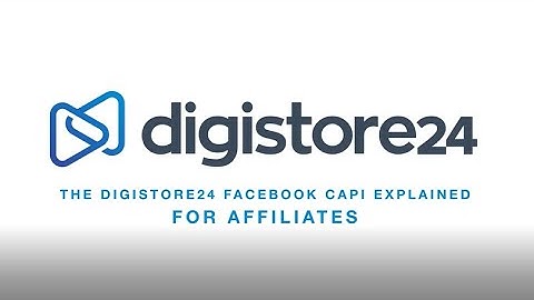 Facebook CAPI Explained for Affiliates | Digistore24 Features