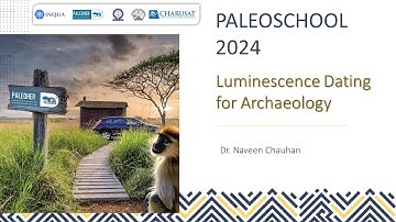 Luminescence Dating for Archaeology | Dr. Naveen Chauhan | PRL | PALEOSCHOOL 2024