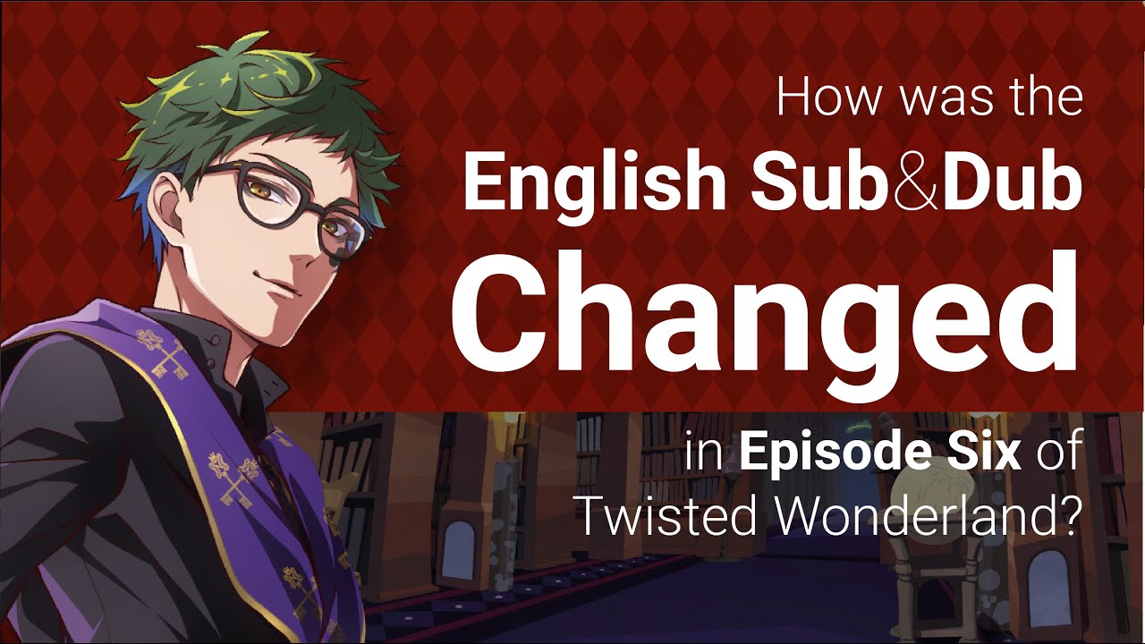 How was Episode 6 of the Twst anime changed in