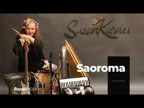 Suzan Kardeş | Saoroma feat. Özgü Namal [Official Audio]