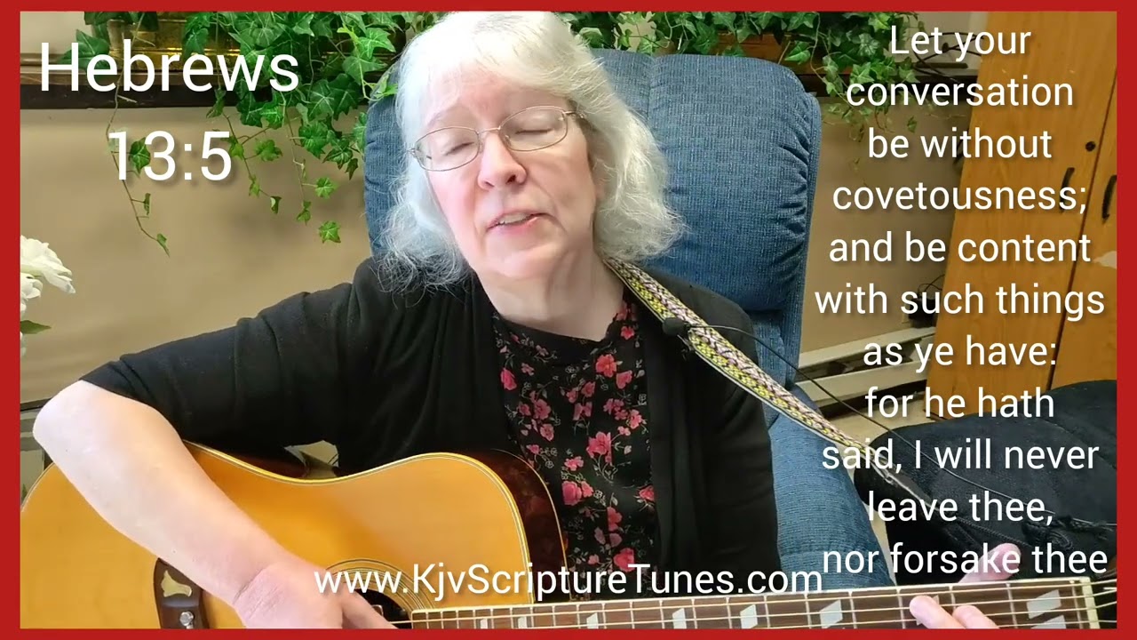 Hebrews 13:5 I Will Never Leave Thee Nor Forsake Thee ~Sally Snyder~