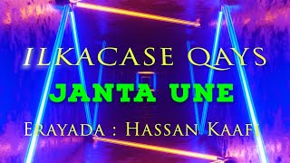 Ilkacase Qays | Janta Une | Official Audio Lyrics