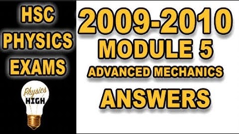 Answers to Advanced Mechanics questions (Module 5) - from HSC 2009-2010