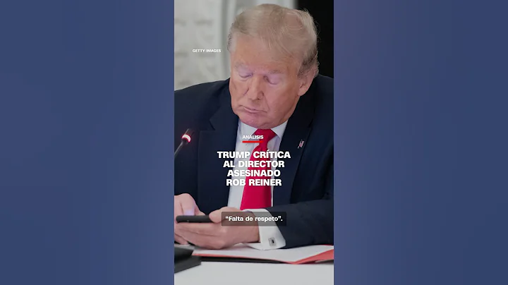 Trump publica un mensaje político incendiario sobre la muerte del director Rob Reiner