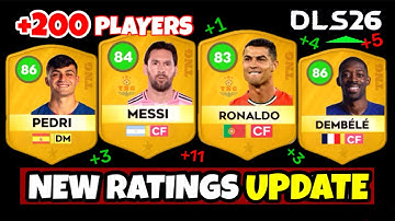 DLS 26 | 😱 +200 PLAYERS 🔥 NEW RATINGS UPDATE IN DLS 26 ! Ft.Ronaldo,Messi,Yamal,Dembele…