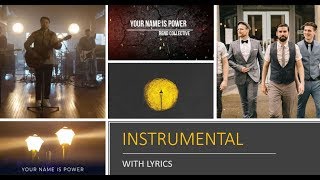 Video thumbnail of "Rend Collective - Your Name is Power - Instrumental Cover with Lyrics"