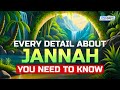 Every detail about jannah you need to know