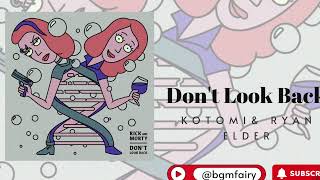 Rick and Morty | Don't Look Back  feat. Kotomi & Ryan Elder   HD 1080p