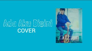 Ada Aku Disini - Dhyo Haw | FandySimple COVER