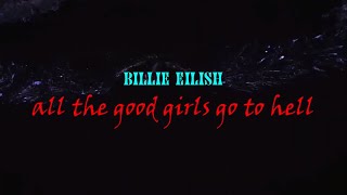 [Lyrics+Vietsub] all the good girls go to hell - Billie Eilish | AusT
