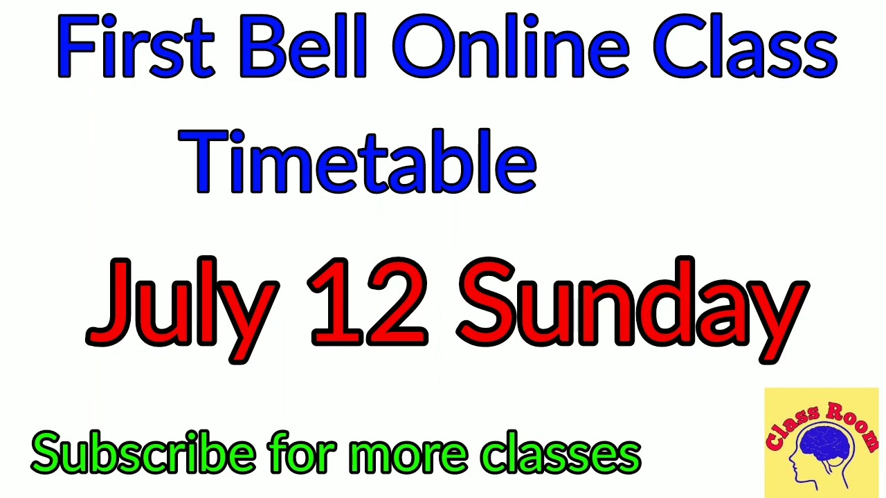 July 12 First Bell Online class Time table||Tomorrow's first Bell Online class Time table