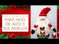 como hacer Papá Noel con bola de icopor. Noel de Alex y sus Amigos