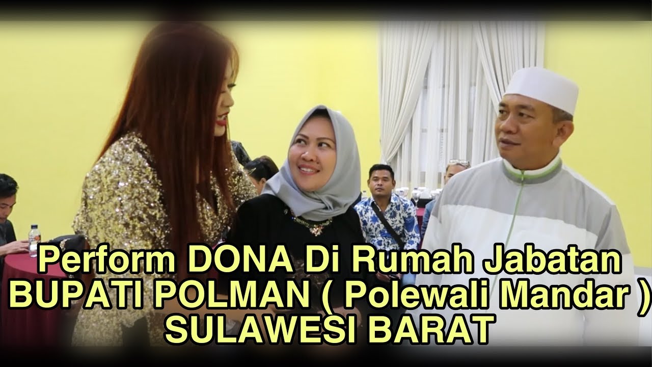 Perform DONA di Rumah Jabatan BUPATI POLMAN ( Polewali Mandar ) SULAWESI BARAT🤘