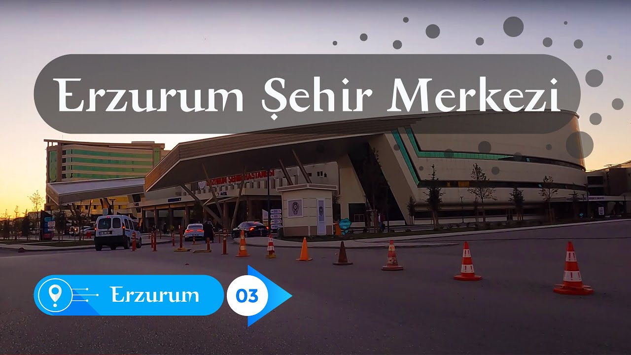 Erzurum Şehir Hastanesi ve Üniversite, 2021 #Erzurum Şehir Turu  ▶ 3,  (4K) Erzurum/Türkiye 🇹🇷