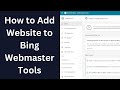 How to add Website to Bing Webmaster Tools | Bing Webmaster Tools Me Blog Ko Submit Kaise Kare