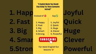 "5 English Words You Should Stop Using! Try These Synonyms Instead!"#happy #joyful #synonyms #shorts