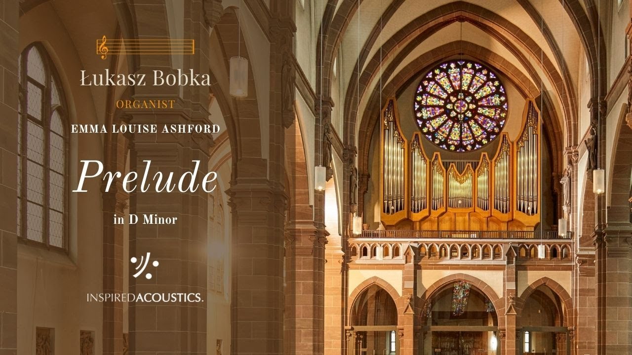 Emma Louise Ashford Prelude in D Minor Hauptwerk Mannheim Pipe Organ