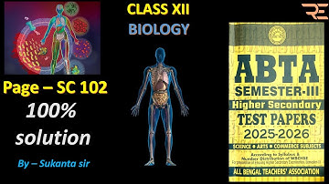 Abta Test paper 2025-26 Page Sc102 Class 12 3rd sem biology || Class XII 3rd Sem