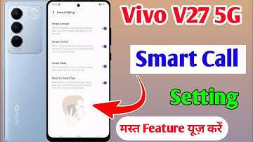 Vivo v27 smart call setting /how to enable smart call setting vivo v27 /vivo v27 smart call feature