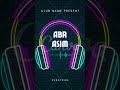 Abr Asim 390 Song Song mp3