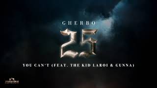 G Herbo - You Can't feat. The Kid LAROI & Gunna ( Audio)