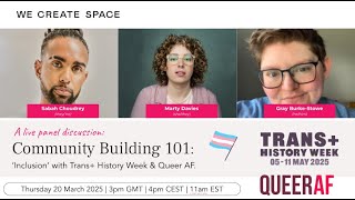 WCS Community Building 101 | Inclusion with Trans+ History Week & Queer AF