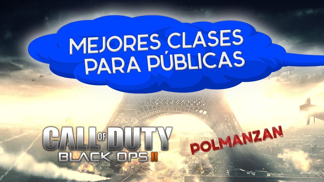 LAS MEJORES CLASES PARA PÚBLICAS !! COD BLACK OPS 2 - YouTube