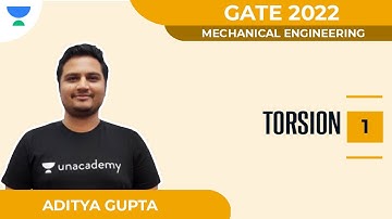 #21 Torsion 1 | Mechanical | GATE 2022 | Aditya Gupta | Unacademy Accord