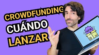 ¿CUÁNDO lanzar un CROWDFUNDING? ⏰ 🚀