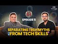 Beyond Office Hours I Seperating Tech Myths from Tech Skills ft. Tejas Joshi