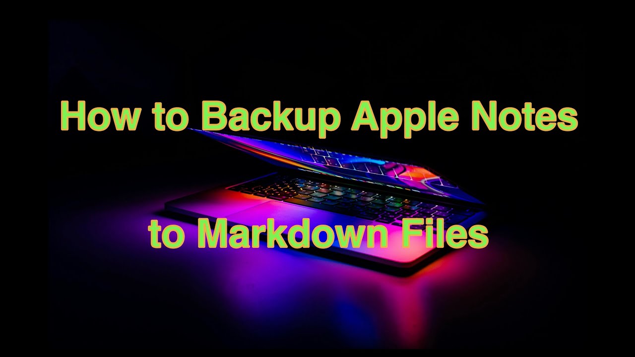 How to Backup and Export Apple Notes to Markdown Files (for Free ...