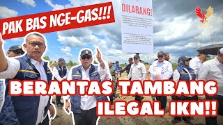 Pak Bas Grebek Tambang Ilegal di Wilayah IKN !!