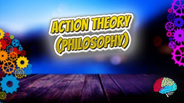 Action theory philosophy - Know It ALL 🔊✅