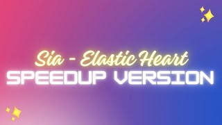 Sia - Elastic Heart (SpeedUp // TikTok)