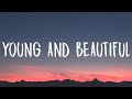 Lana Del Rey - Young And Beautiful (Lyrics)