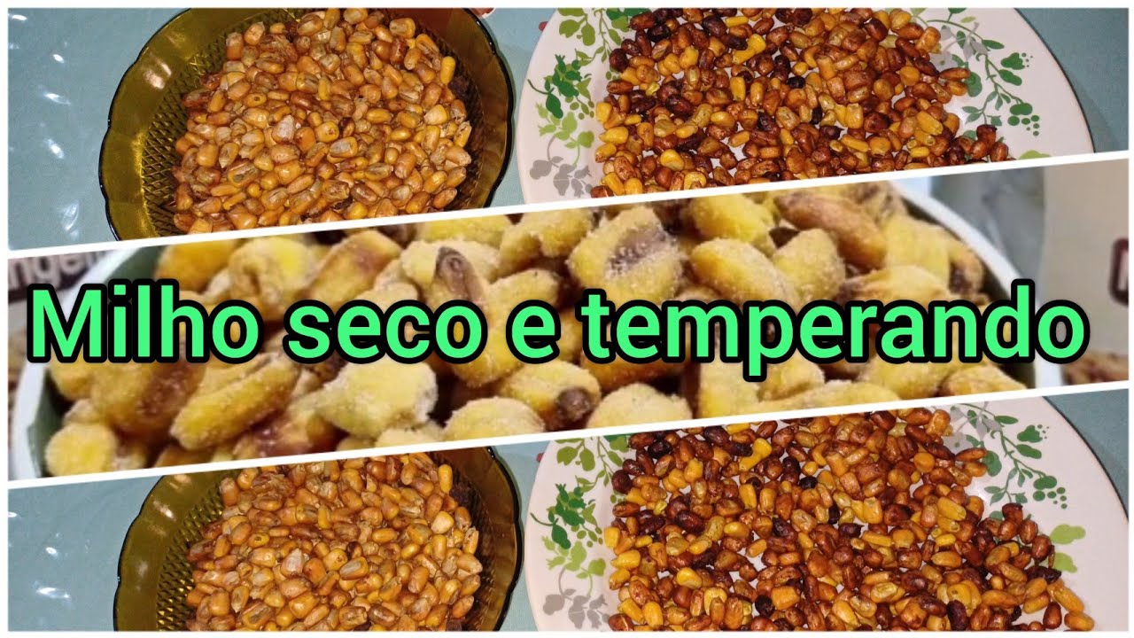 milho seco e temperando