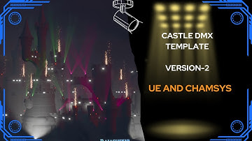 Version-2  Castle DMX Template for Unreal Engine 5.1 and Chamsys | Patched and ready to test