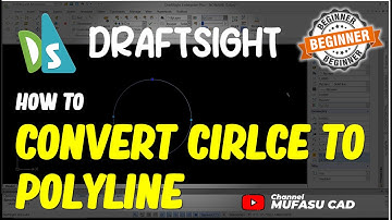 Draftsight How To Convert Circle To Polyline